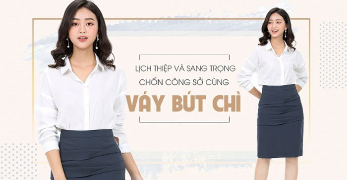 Chân váy công sở giúp tăng tính chuyên nghiệp cho phái đẹp