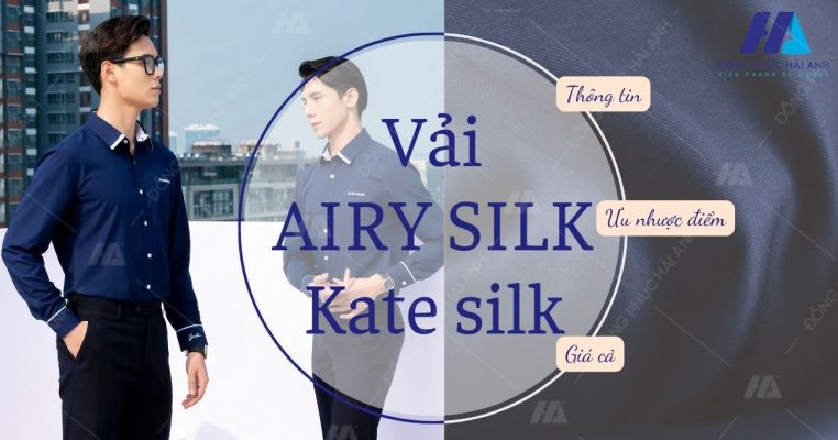 Thông tin, ưu nhược điểm và giá cả vải Airy silk- Đồng phục Hải Anh