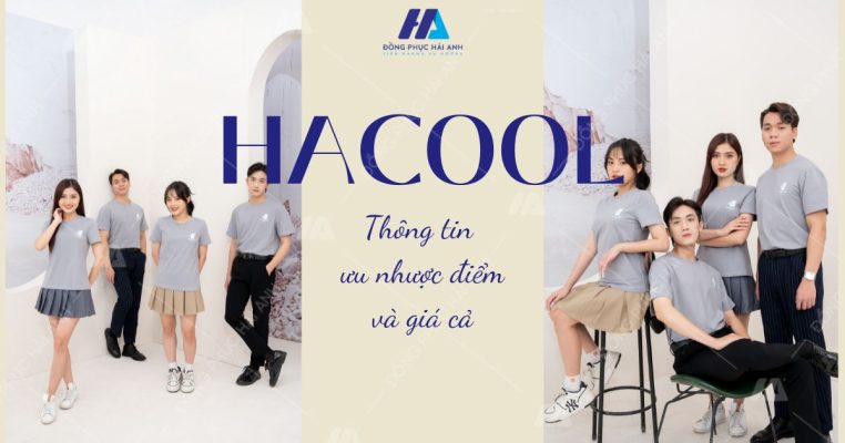 Vải Hacool là gì? Thông tin, ưu nhược điểm và giá cả áo thun đồng phục vải Hacool- Đồng phục Hải Anh