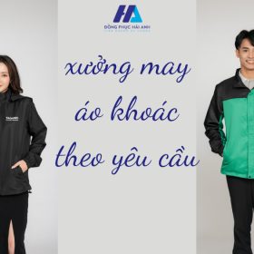 Top xưởng may áo khoác theo yêu cầu