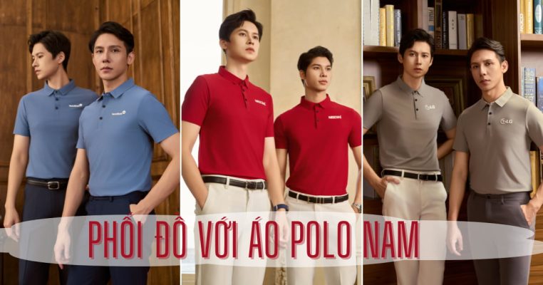 Phối đồ với áo polo nam- đồng phục Hải Anh