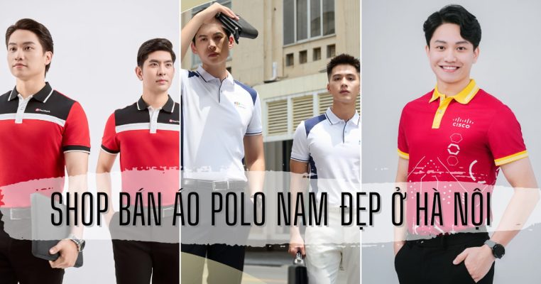 Shop bán áo polo nam đẹp ở Hà Nội