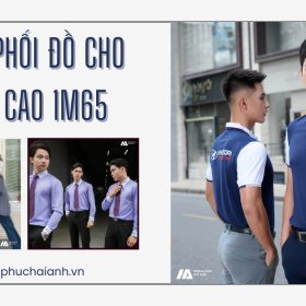 Cách phối đồ cho nam cao 1m65- đồng phục Hải Anh