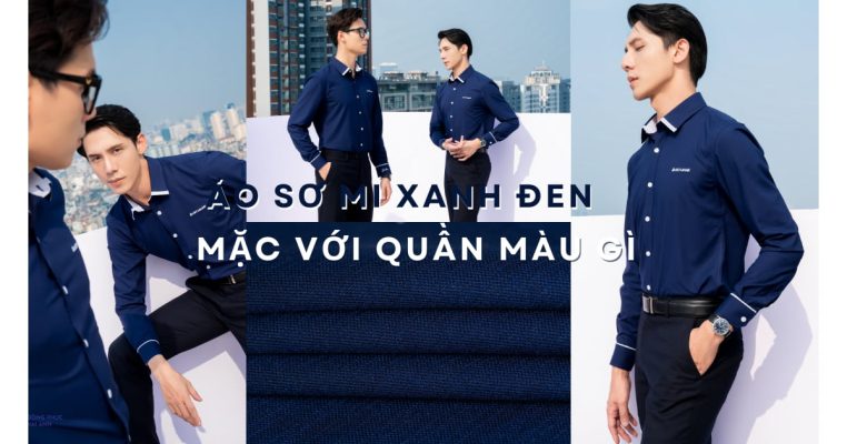 áo sơ mi xanh đen mặc với quần màu gì- đồng phục Hải Anh